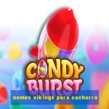 nomes vikings para cachorro